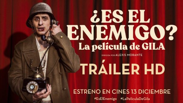 ¿ES EL ENEMIGO? LA PELÍCULA DE GILA